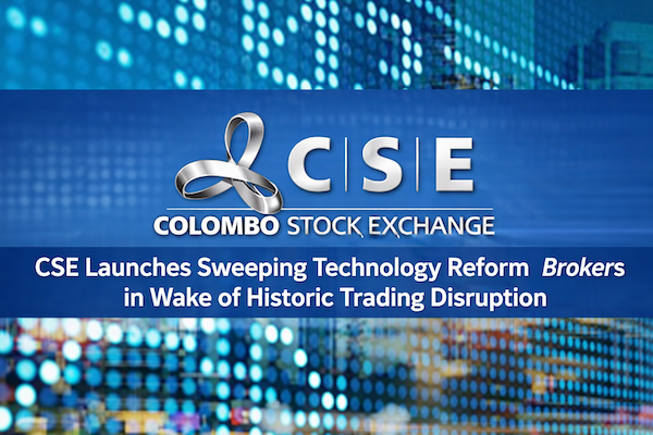 CSE Launches Sweeping Technology Reform for Brokers in Wake of Historic Trading Disruption